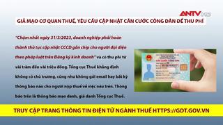 Cảnh báo giả mạo cơ quan thuế yêu cầu cập nhật căn cước công dân