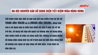 Hà Nội khuyến cáo sử dụng điện tiết kiệm mùa nắng nóng